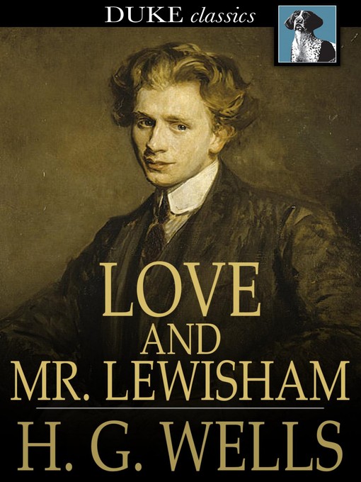 Title details for Love and Mr. Lewisham by H. G. Wells - Available